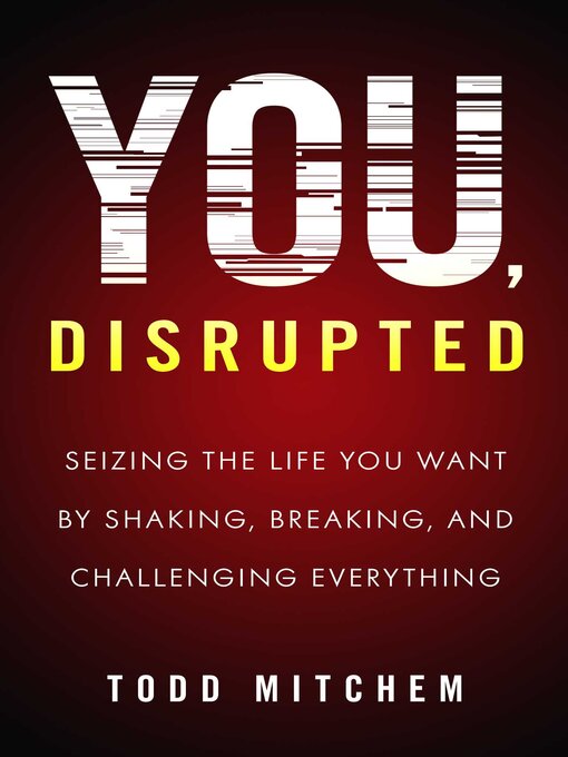 Title details for You, Disrupted by Todd Mitchem - Available